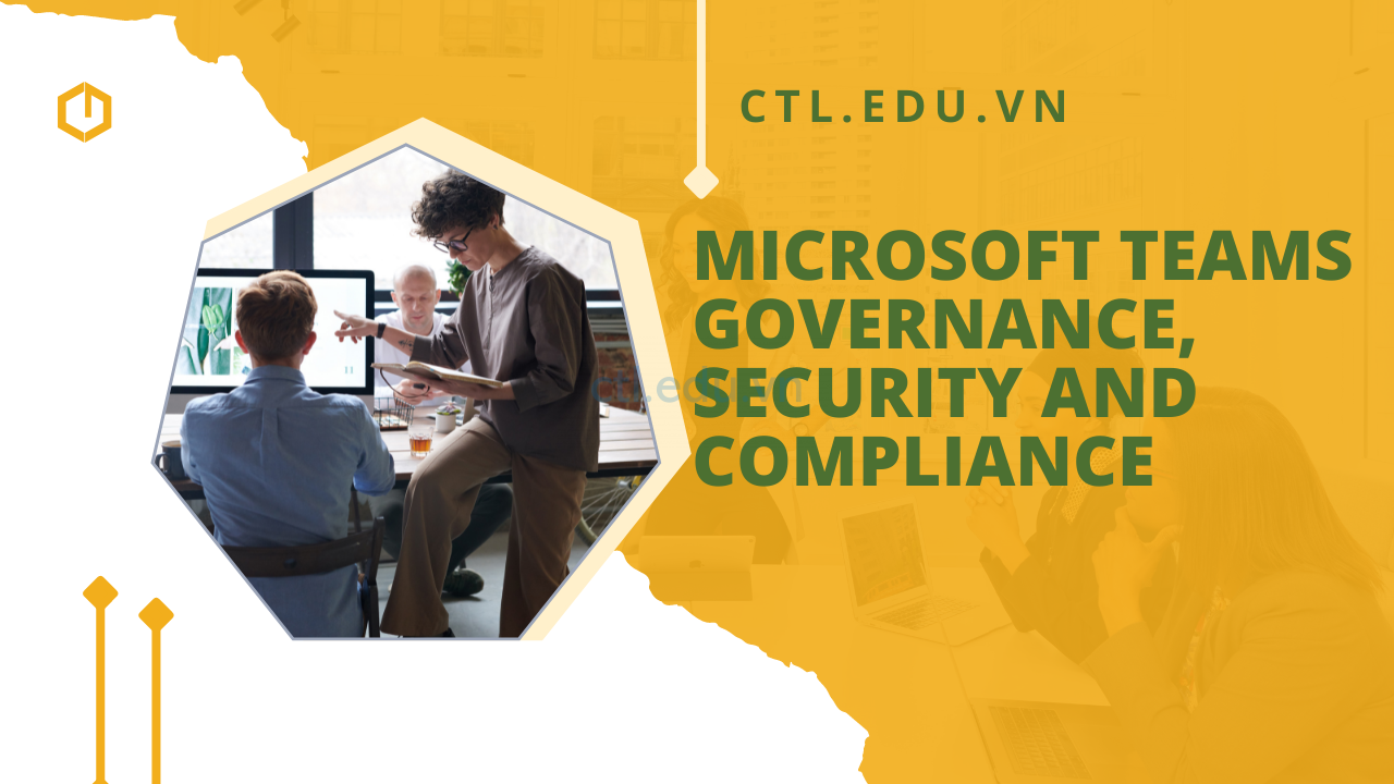 Lab Microsoft Teams - Module 2 Cấu Hình Security And Compliance Cho ...