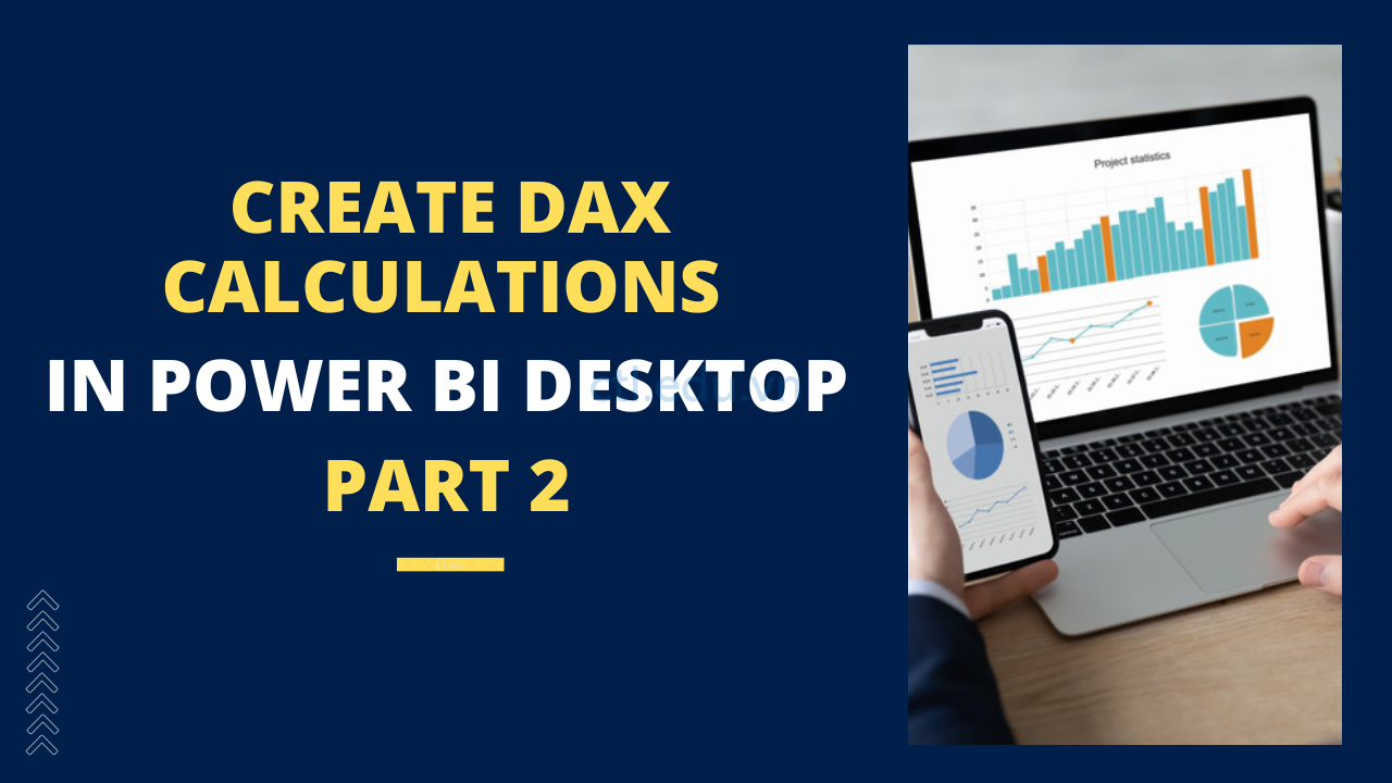 Create DAX Calculations-part2